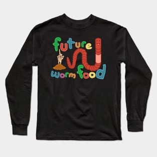 Future Worm Food Long Sleeve T-Shirt